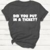 Did You Put In A Ticket Funny Tech Support T Shirt Dark Heather Grey S 1