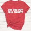 Did You Put In A Ticket Funny Tech Support T Shirt Red S 1