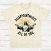 Disappointments All Of You Jesus Meme Shirt Natural S 1