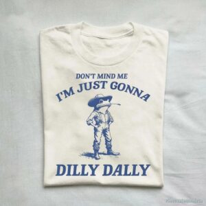 Don’t Mind Me I’m Just Gonna Dilly Dally Vintage Shirt, Dilly Dally Frog T Shirt