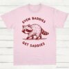 Even Baddies Get Saddies Cute Raccoon Shirt Light Pink S 1