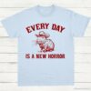 Every Day Is a New Horror Vintage Shirt Retro Cartoon Cabybara T Shirt Weird T Shirt Cowboy Cabybara T Shirt Fun Gift Unisex Shirt Light Blue S 1