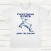 Everything Hurts And Im Dying Baby Lamb Sheep Shirt White S 1