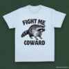 Fight Me Coward Angry Raccoon Shirt Light Blue S 1