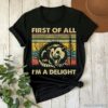 First Of All Im A Delight Sarcastic Angry Opossum T Shirt 2