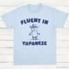 Fluent in Yapanese T shirt Light Blue S 1