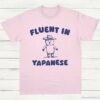 Fluent in Yapanese T shirt Light Pink S 1