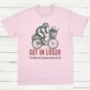 Get in Loser Trouble aint gonna make it itself Meme Shirt Light Pink S 1