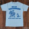 Get in Scavenger Were Going Thrifting Raccoon Shirt Light Blue S 1