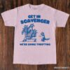 Get in Scavenger Were Going Thrifting Raccoon Shirt Light Pink S 1