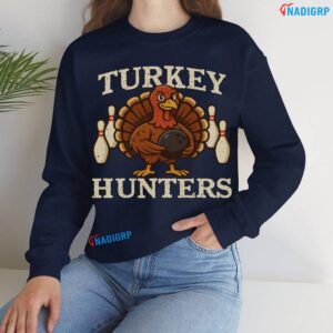 Funny Turkey Hunters Retro Thanksgiving Bowling Lovers T Shirt Sweatshirt Navy Shirt.