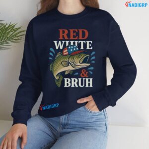 Patriotic Red White Bruh America Fish Fishing Shirt Sweatshirt Navy Shirt.
