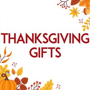 Thanksgiving Gifts​